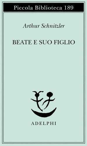 Beate e suo figlio — Arthur Schnitzler