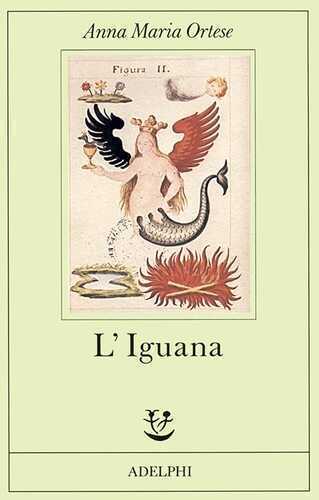 L'iguana — Anna Maria Ortese