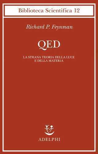 QED. La strana teoria della luce e della materia