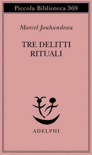 Tre delitti rituali