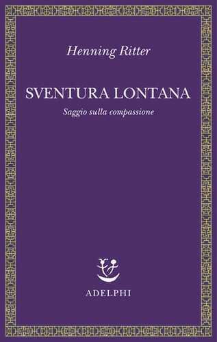 Sventura lontana. Saggio sulla compassione