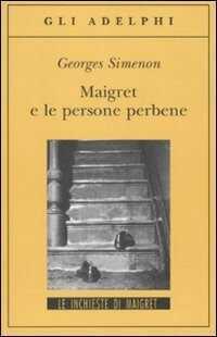 Maigret e le persone perbene — Georges Simenon