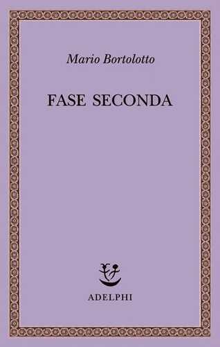 Fase seconda — Mario Bortolotto