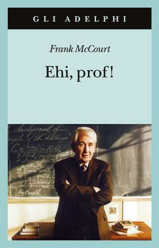 Ehi, prof! — Frank McCourt