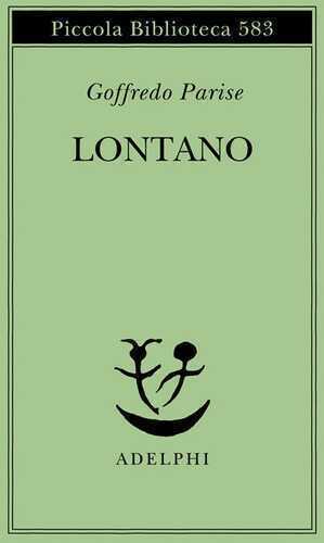 Lontano — Goffredo Parise