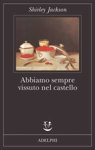 Abbiamo sempre vissuto nel castello