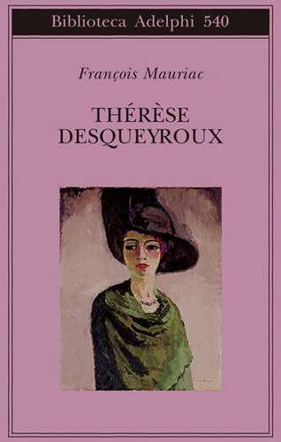 Thérèse Desqueyroux — François Mauriac