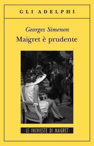 Maigret è prudente — Georges Simenon