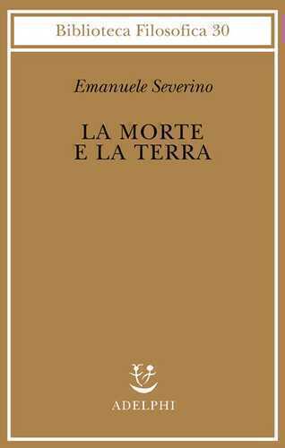 La morte e la terra — Emanuele Severino