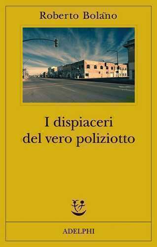 I dispiaceri del vero poliziotto