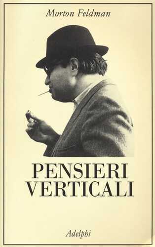 Pensieri verticali — Morton Feldman