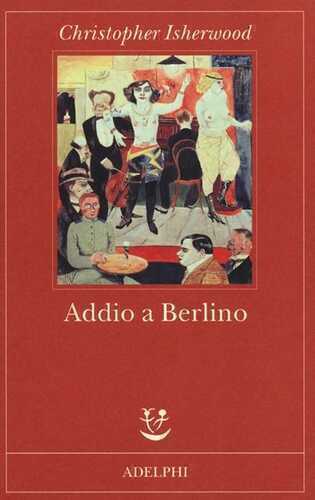 Addio a Berlino — Christopher Isherwood