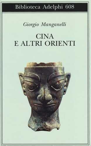 Cina e altri Orienti — Giorgio Manganelli