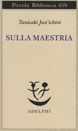 Sulla maestria — Junichiro Tanizaki