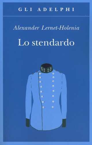 Lo stendardo — Alexander Lernet-Holenia