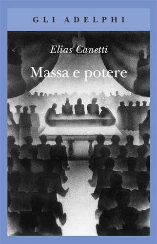 Massa e potere — Elias Canetti
