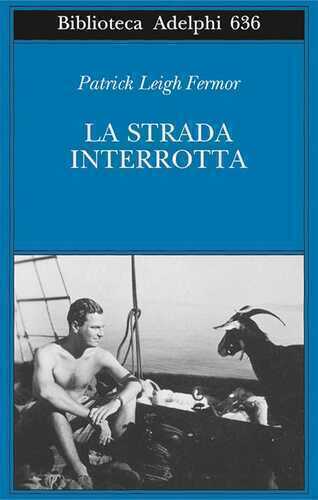 La strada interrotta — Patrick Leigh Fermor