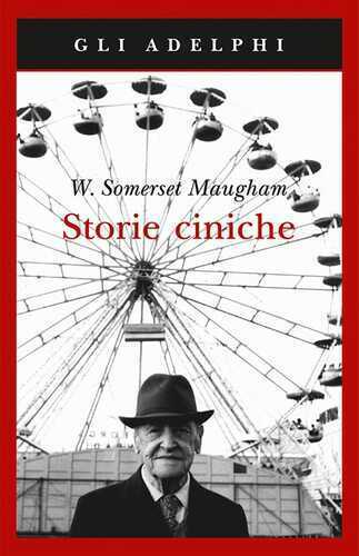 Storie ciniche — W. Somerset Maugham