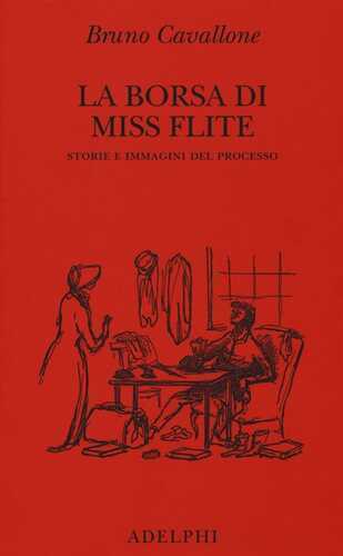 La borsa di miss Flite. Storie e immagini del processo