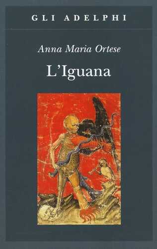 L' iguana — Anna Maria Ortese