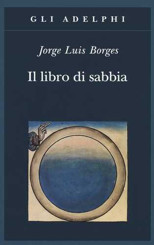 Il libro di sabbia — Jorge Luis Borges