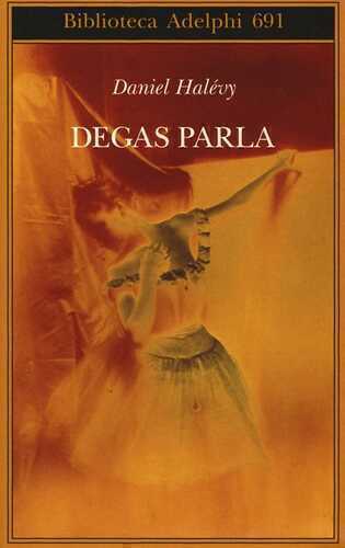Degas parla — Daniel Halévy