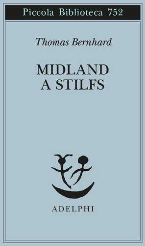 Midland a Stilfs — Thomas Bernhard