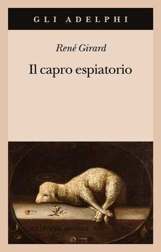 Il capro espiatorio — Rene Girard