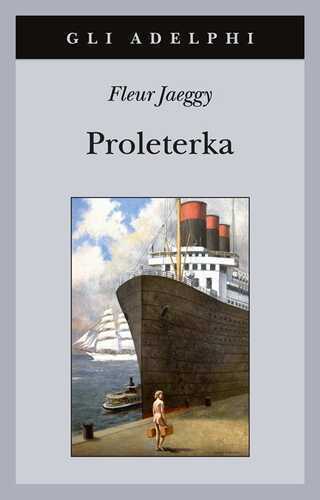 Proleterka — Fleur Jaeggy