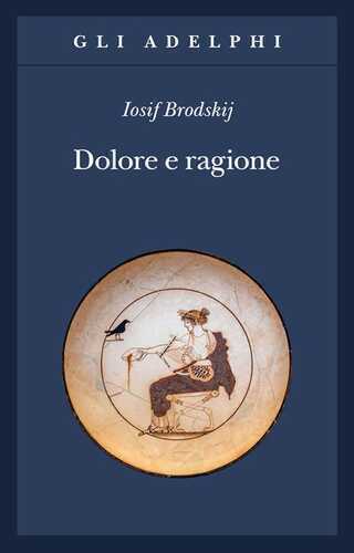 Dolore e ragione — Iosif Brodskij