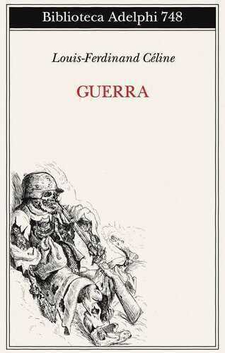 Guerra — LOUIS-FERDINAND CELINE