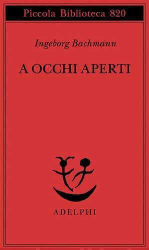 A occhi aperti. Saggi, discorsi, scritti vari