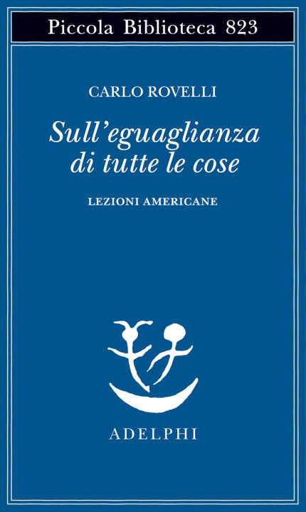 Sull'eguaglianza di tutte le cose. Lezioni americane