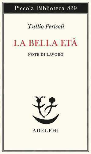 La bella età. Note di lavoro