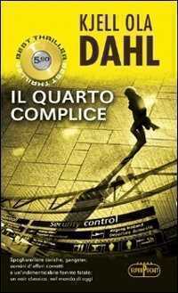 Il quarto complice — Kjell Ola Dahl