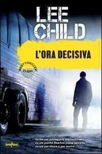 L'ora decisiva — Lee Child