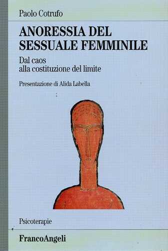 Anoressia del sessuale femminile. Dal caos alla costituzione del limite