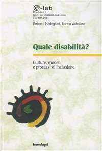 Quale disabilità? Culture, modelli e processi d'inclusione