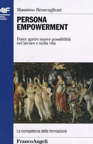 Persona empowerment. Poter aprire nuove possibilità nel lavoro e nella vita