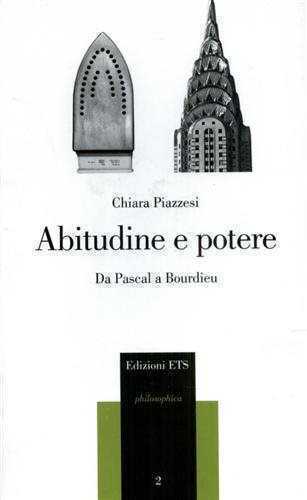 Abitudine e potere. Da Pascal a Bourdieu