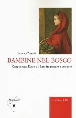 Bambine nel bosco. Cappuccetto Rosso e il lupo fra passato e presente