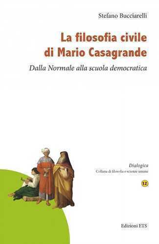 La filosofia civile di Mario Casagrande. Dalla Normale alla scuola democratica