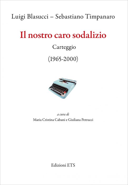 Il nostro caro sodalizio. Carteggio (1965-2000)