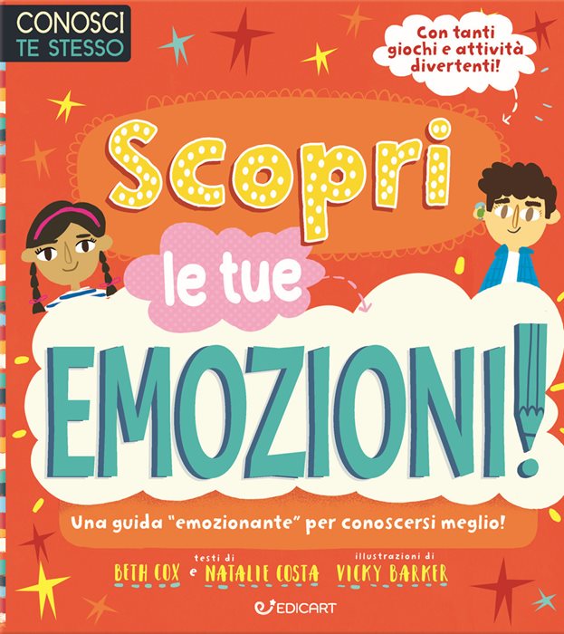 Scopri le tue emozioni. Conosci te stesso. Ediz. a colori — Beth Cox