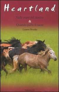 Nelle mani del destino-Quando parla il cuore. Heartland