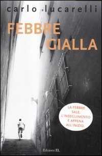 Febbre gialla — Carlo Lucarelli