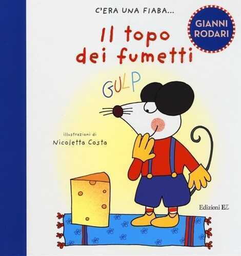 Il topo dei fumetti. Ediz. illustrata