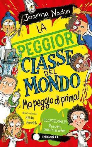 La peggior classe del mondo ma peggio di prima! Ediz. illustrata