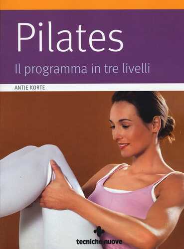 Pilates. Il programma in tre livelli — Antje Korte