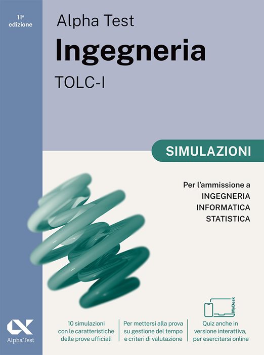 Alpha Test Ingegneria TOLC-I 2026-2027. Simulazioni. Per test di ammissione universitari. Tutte le prove in versione digitale